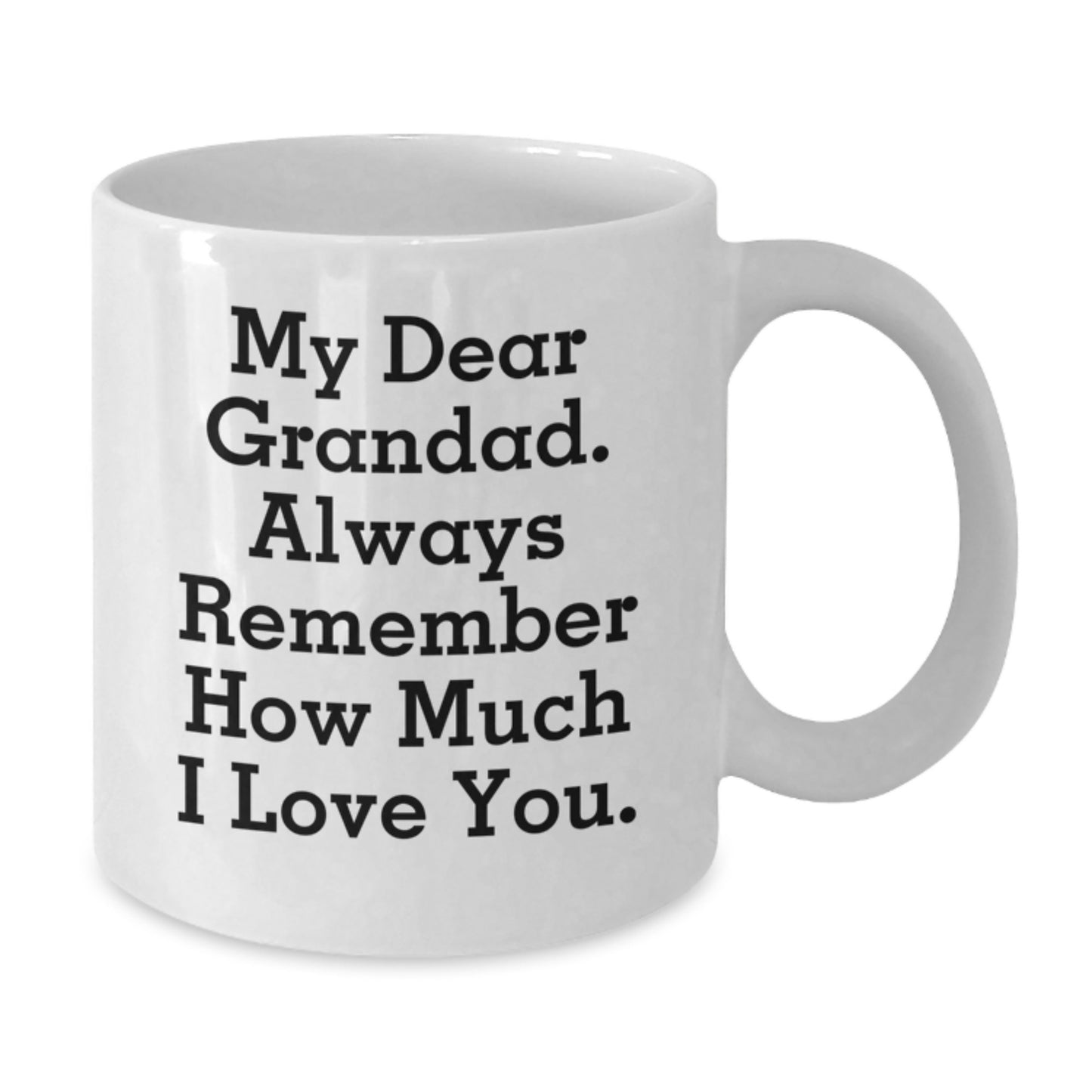 Gifts from Family for Grandad, Funny Love Quote White Coffee Mug, Graduation Unique Gifts - Additional
