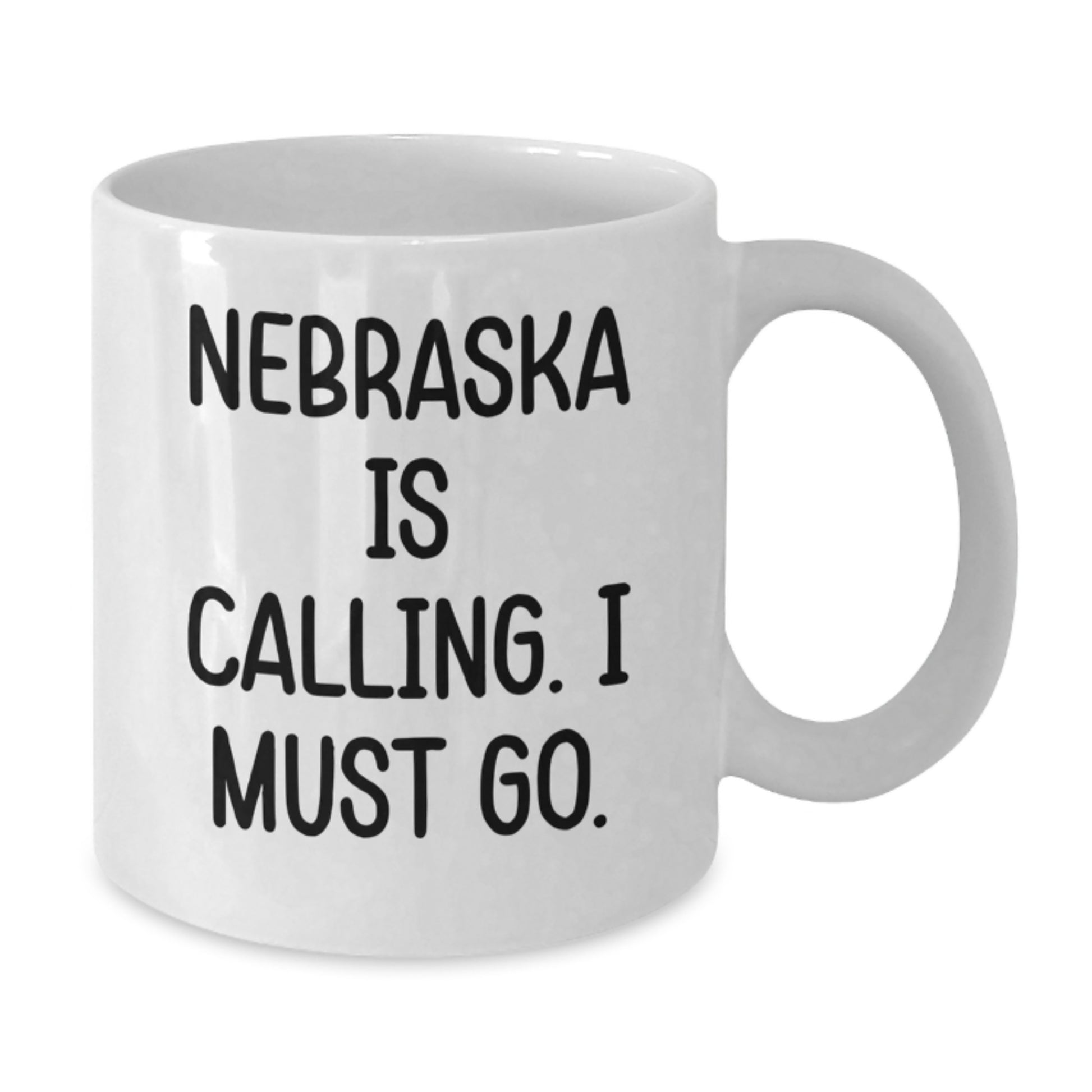 Nebraska White Coffee Mugs Funny Quote 'Nebraska Is Calling. I Must Go.' Gifts for Friends from Nebraska Birthday Unique Gifts - Additional