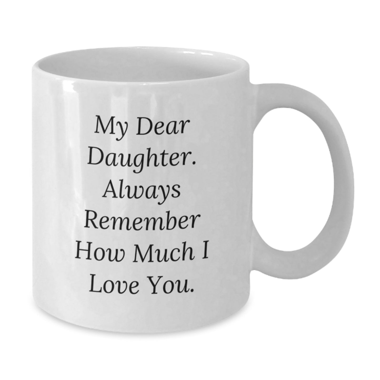 A Heartfelt Graduation Gift for My Amazing Daughter, White Coffee Mug - Funny Quote, Gifts from Mom - Additional