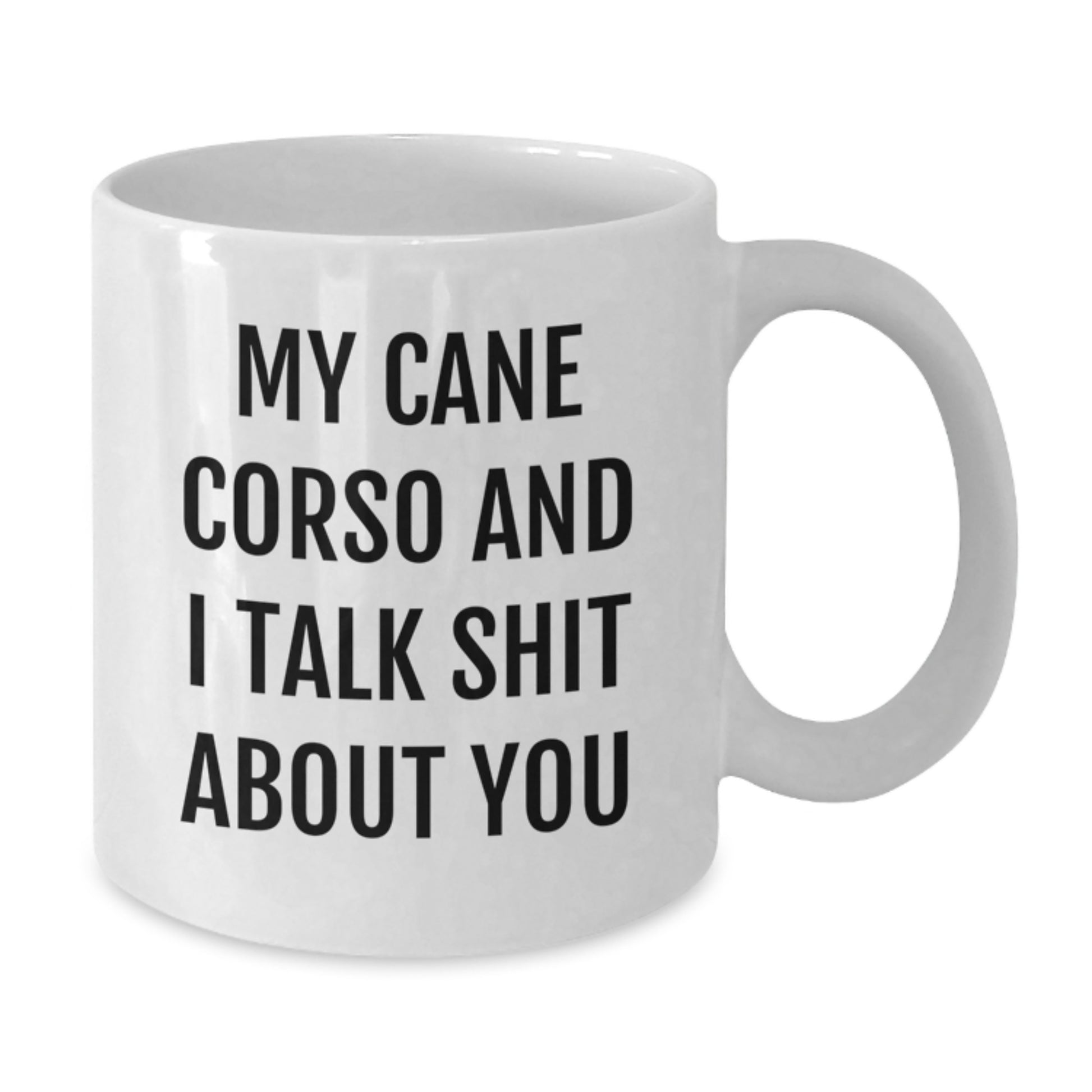 Funny Cane Corso Dog Quotes Gifts from Family for Cane Corso Dog Lovers Graduation Unique Ideas White Coffee Mug - Additional