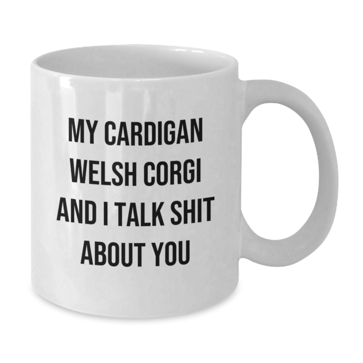 White Ceramic Mug for a Best Friend – Cardigan Welsh Corgi Birthday Gift - Additional