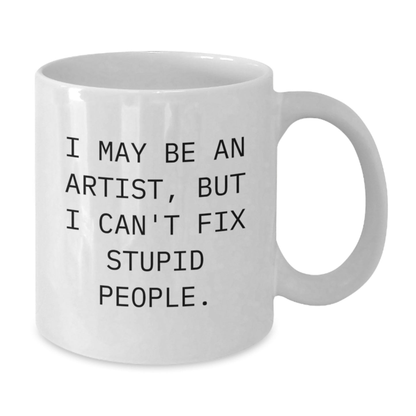 Birthday Gift for Her Artist Keepsake White Coffee Mug with Witty Quote - Additional