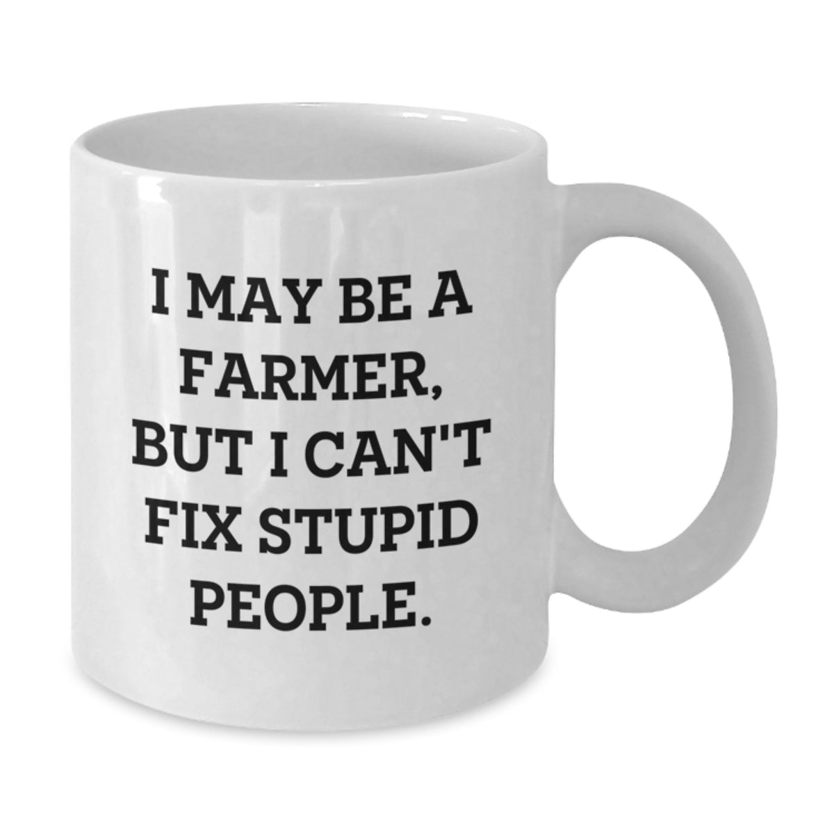 Funny Farmer Gifts, I May Be a Farmer But I Cant Fix Stupid People White Coffee Mugs for Farmer Men Gifts from Friends and Family - Additional