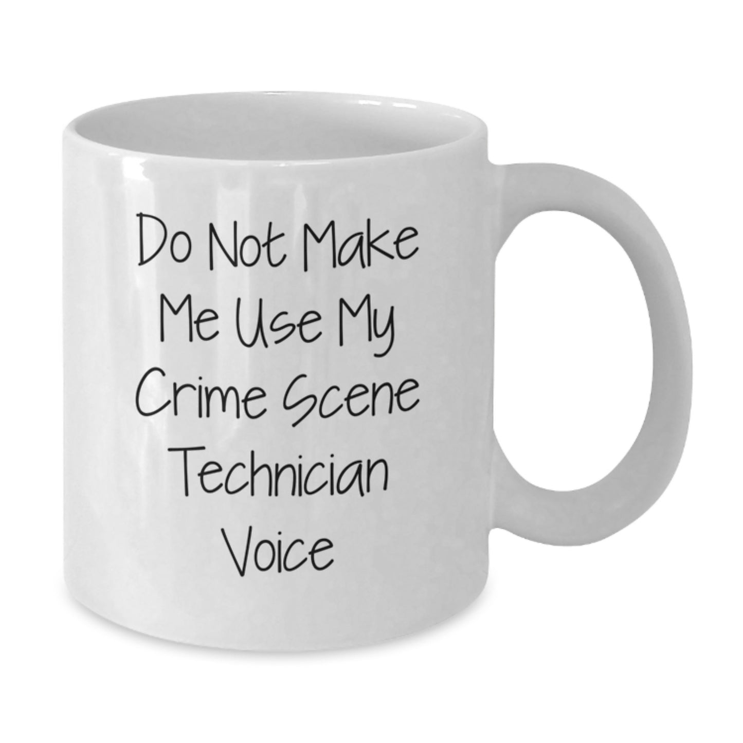 Funny Crime Scene Technician White Coffee Mug Gifts for Crime Scene Technician from Friends, Unique Graduation Gifts for Men, Women, Coworkers, Family - Additional