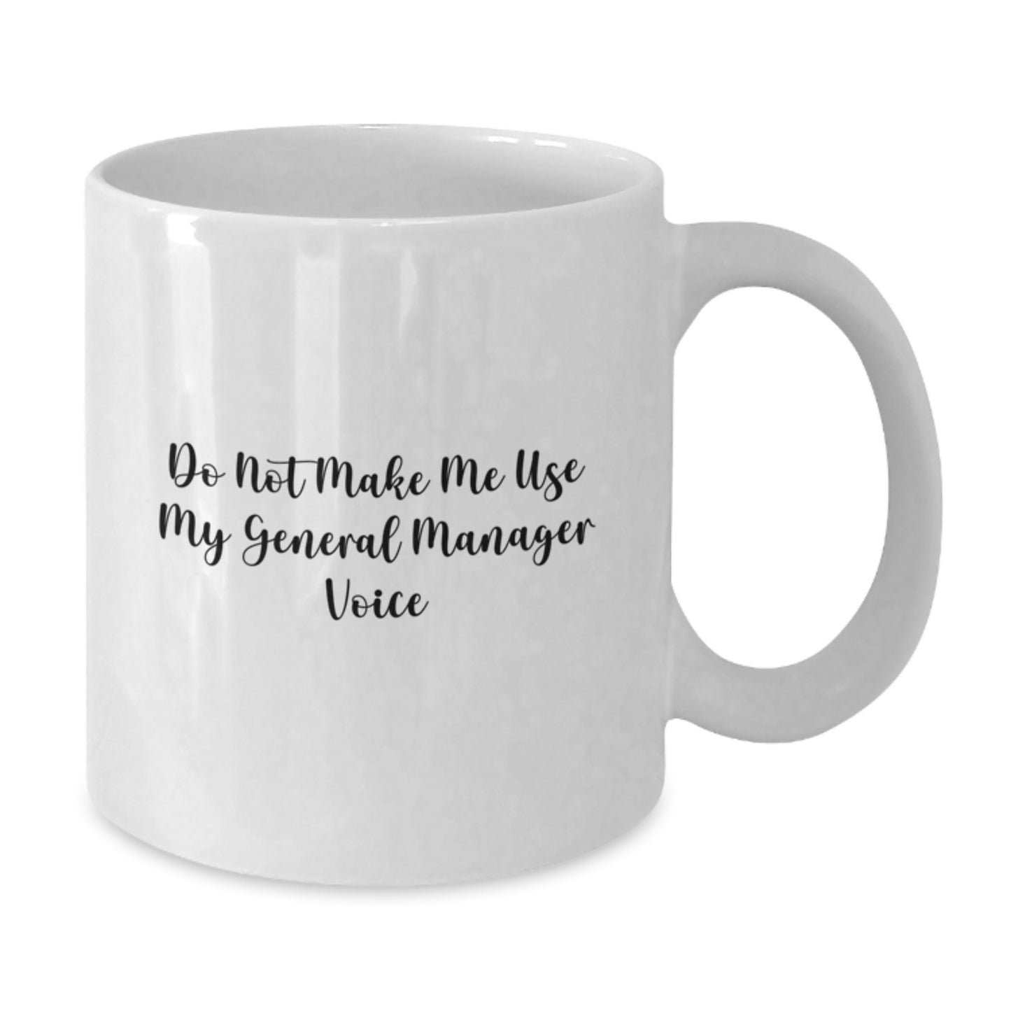 Funny General Manager Gifts for Men from Coworkers - White Coffee Mug - Do Not Make Me Use My General Manager Voice - Additional