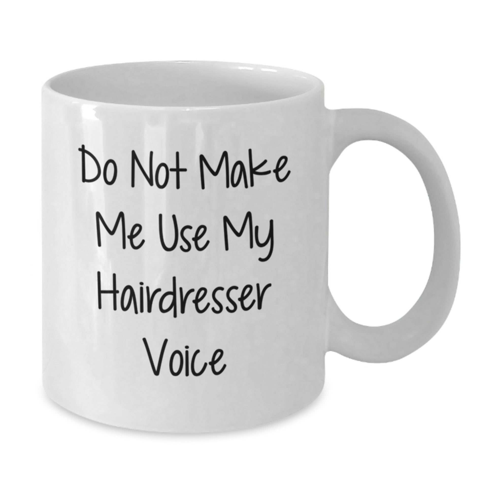 Funny Hairdresser Humor Gifts from Friends or Family, White Coffee Mug for Hairdresser Graduation Unique Gifts - Additional