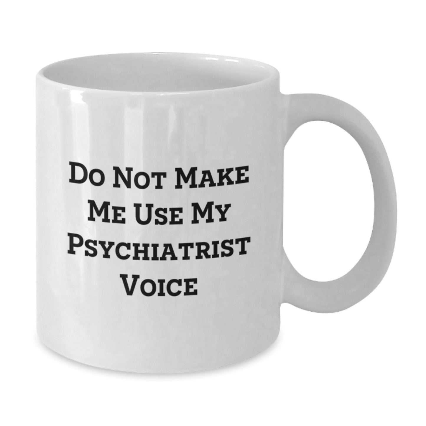 Funny Psychiatrist White Coffee Mugs Gifts from Men for Mother's Day Unique - Additional