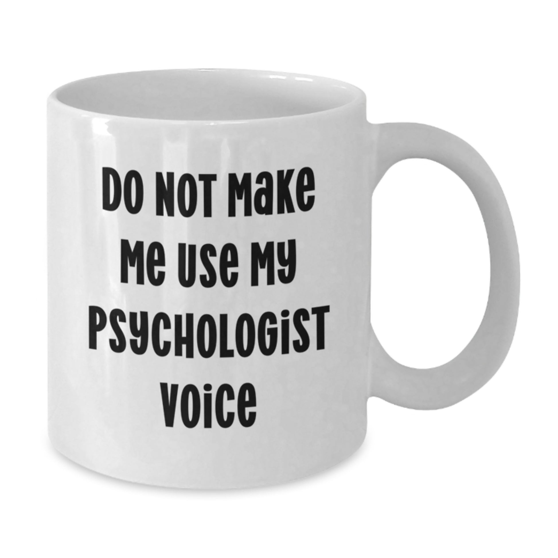 Funny Psychologist Gifts for Women White Coffee Mug, Mother's Day Unique Gifts from Family - Additional