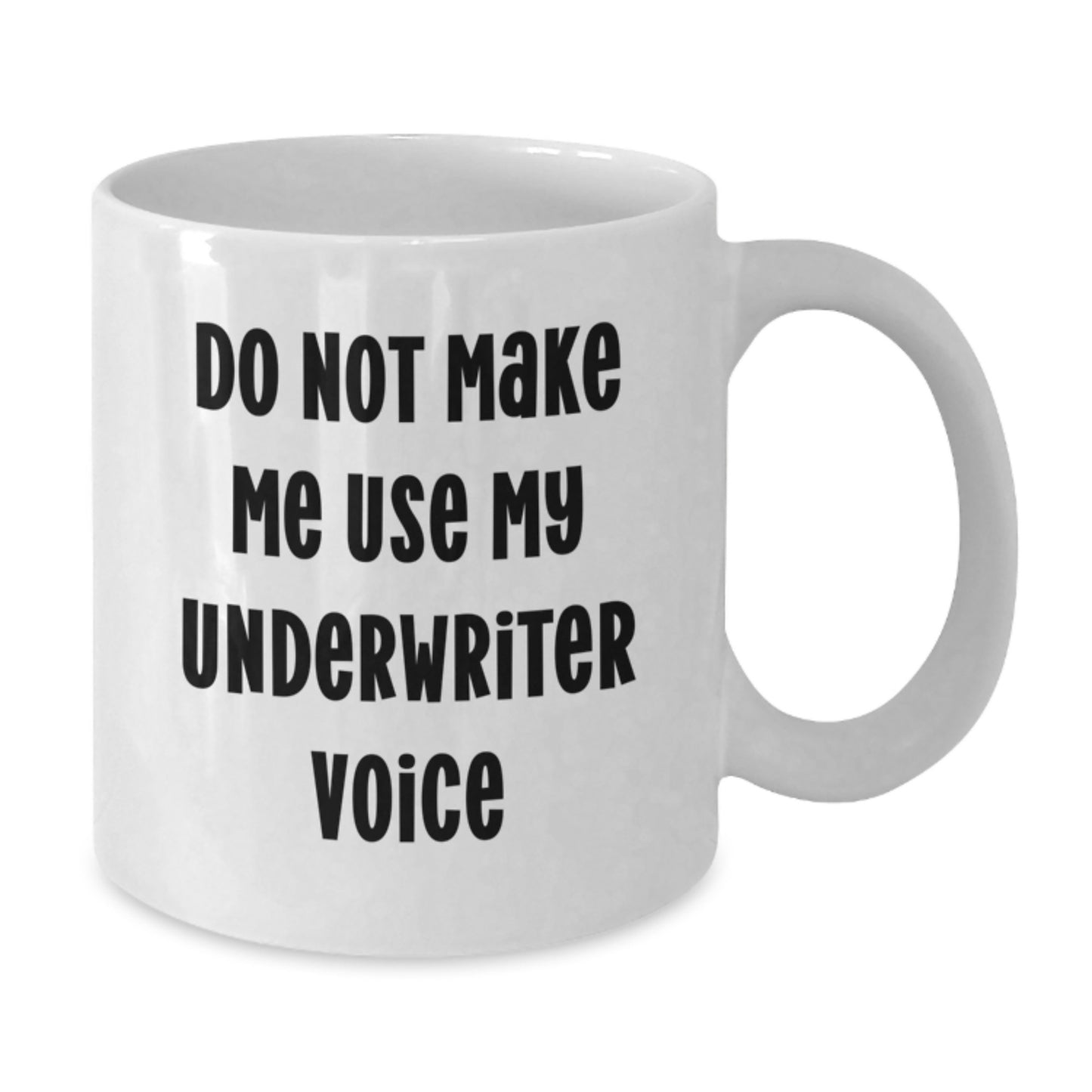 Underwriter White Coffee Mug Idea for Coworkers Birthday Gift - Additional