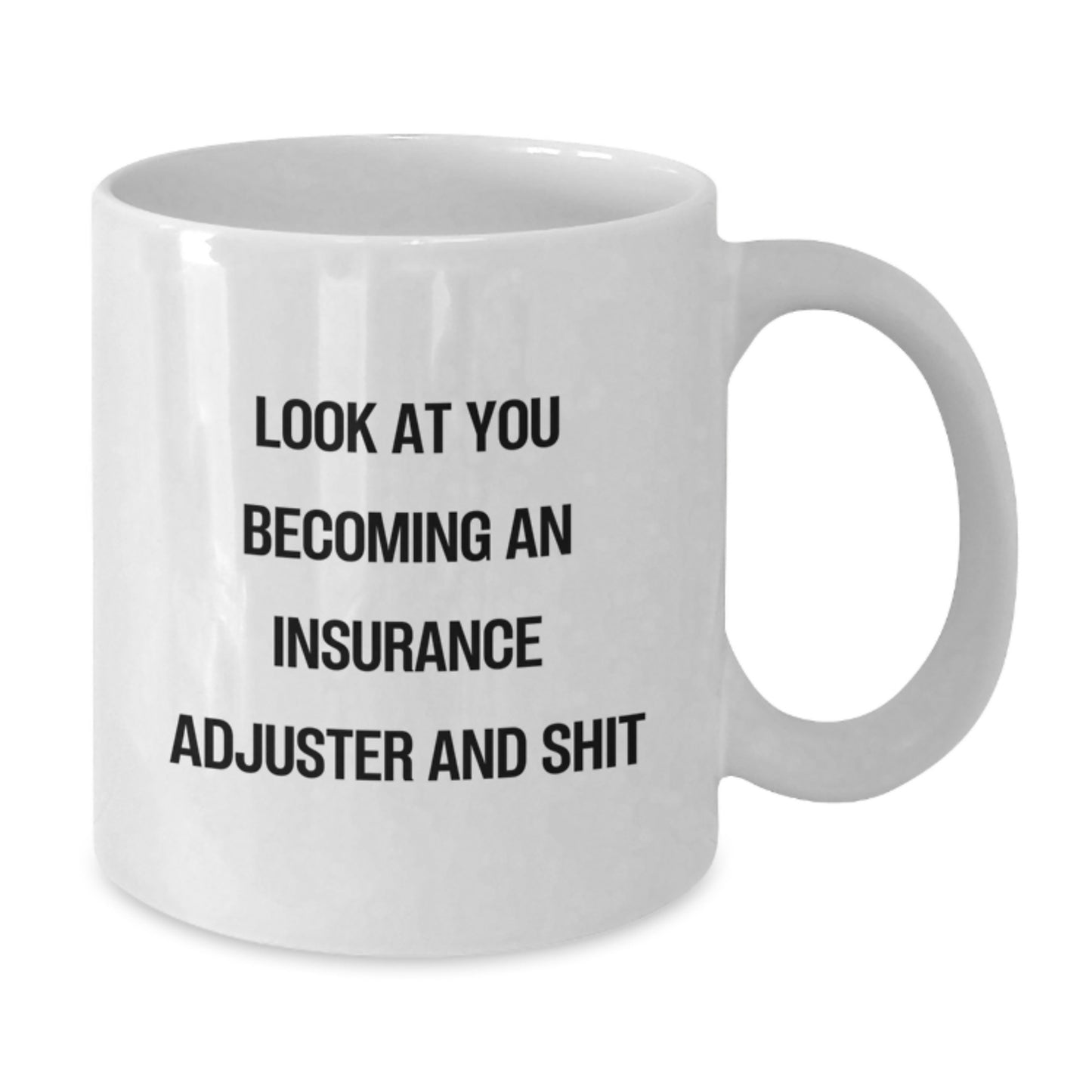 Funny Insurance Adjuster Gifts for Men - White Coffee Mug, Perfect Graduation Unique Gifts from Friends, Coworkers, Family - Additional
