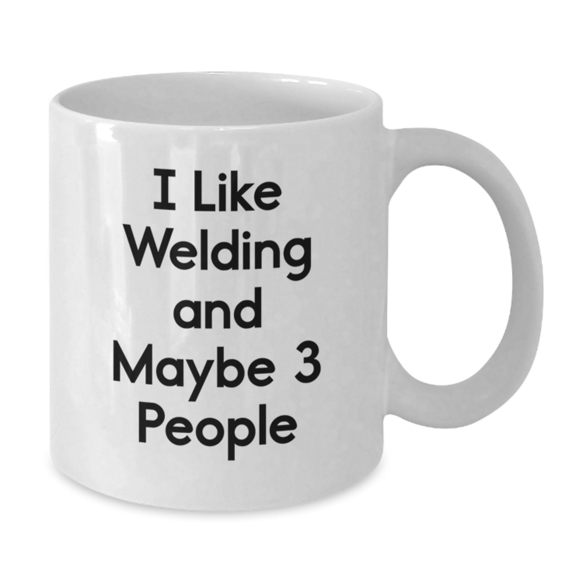 Funny Welding Gifts for Him, Unique White Coffee Mug for Welding Enthusiasts, Gifts from Family to Men on Graduation Day - 'I Like Welding And Maybe 3 People - Additional