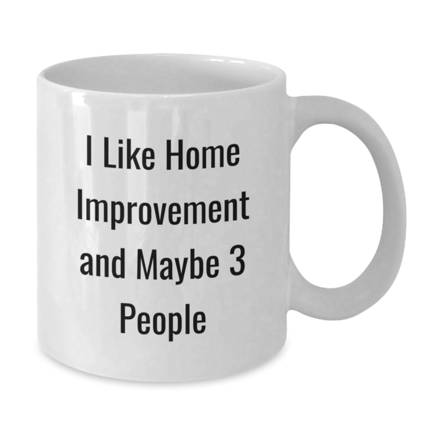 Birthday Gift for Her Present I Like Home Improvement Maybe 3 People - Additional