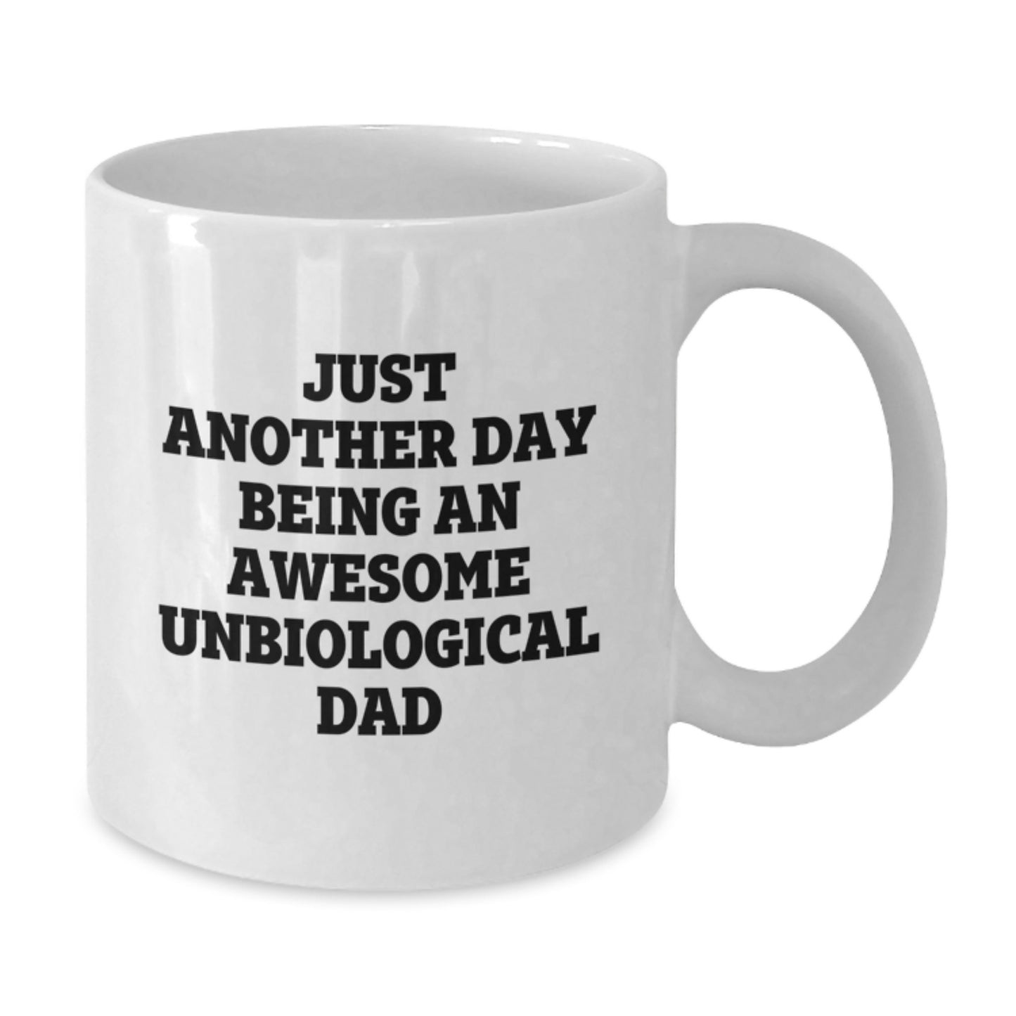 Unique Gifts for Unbiological Dad, Funny White Coffee Mug, 'Just Another Day Being An Awesome Unbiological Dad', Birthday Unique Gifts from Family, Friends - Additional
