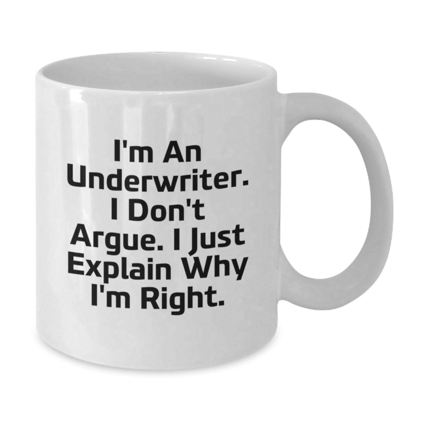 Underwriter Humor White Coffee Mug Gifts for Underwriter Enthusiasts from Friends - Additional