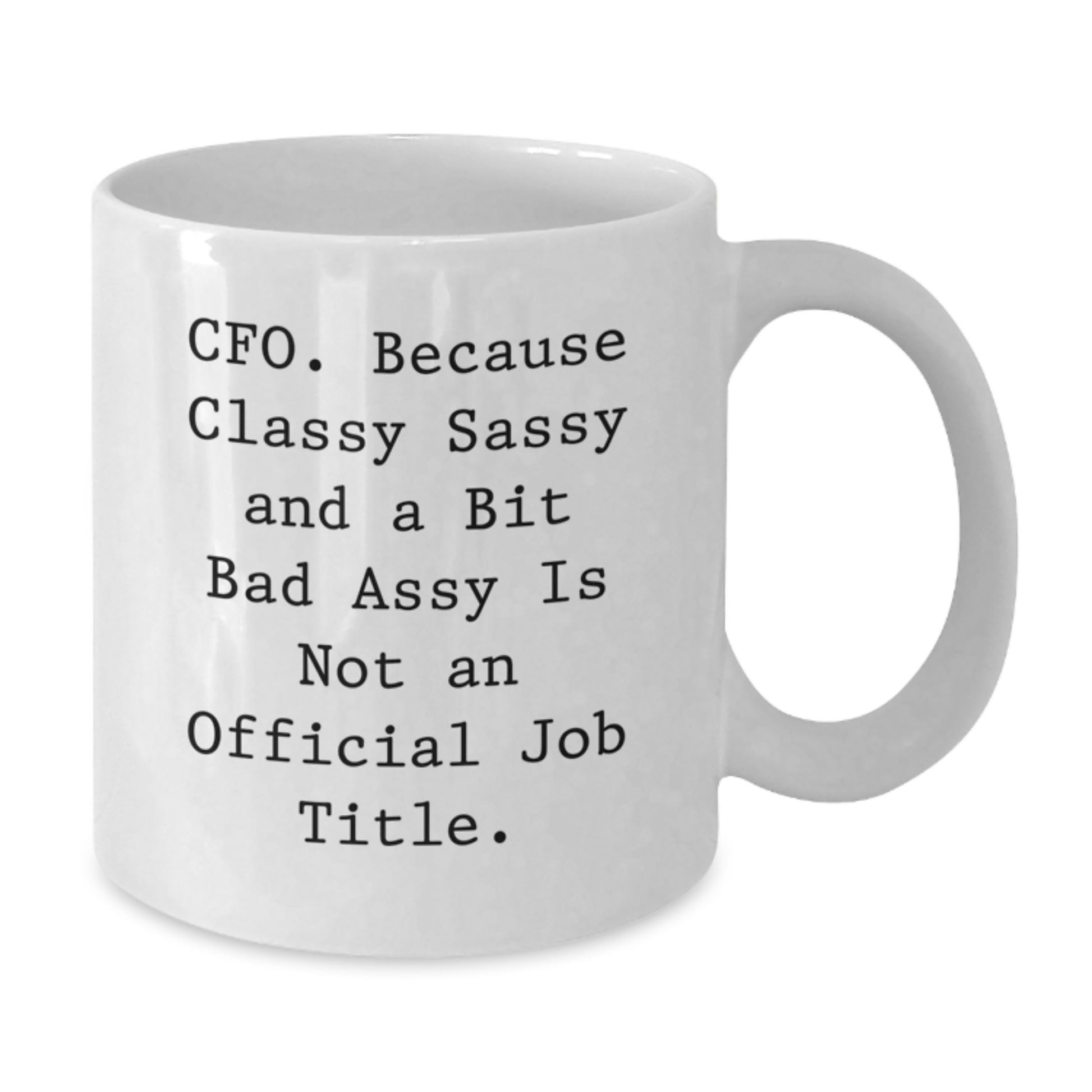 Funny CFO White Coffee Mug Gifts from Friends for Graduation Unique Office - Additional