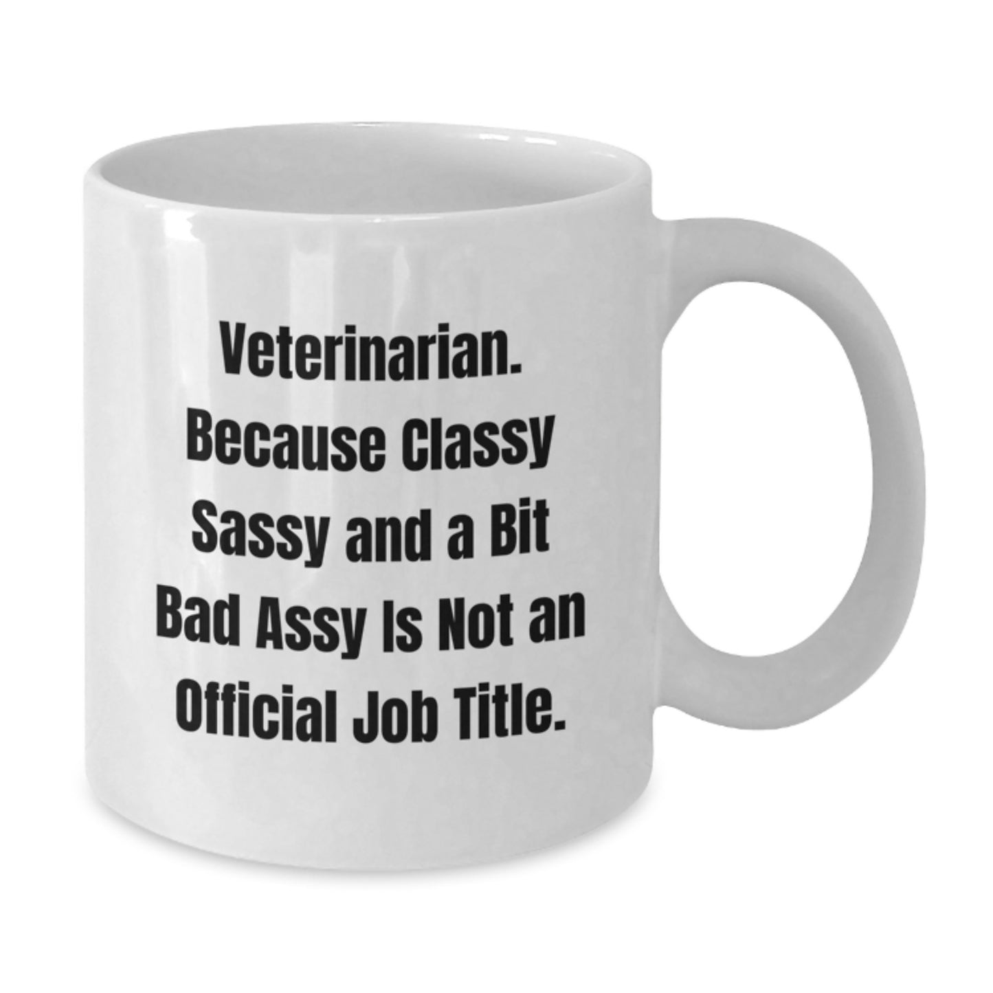 Sassy Veterinarian Essential Mug for Neighbors Birthday Gift - Additional