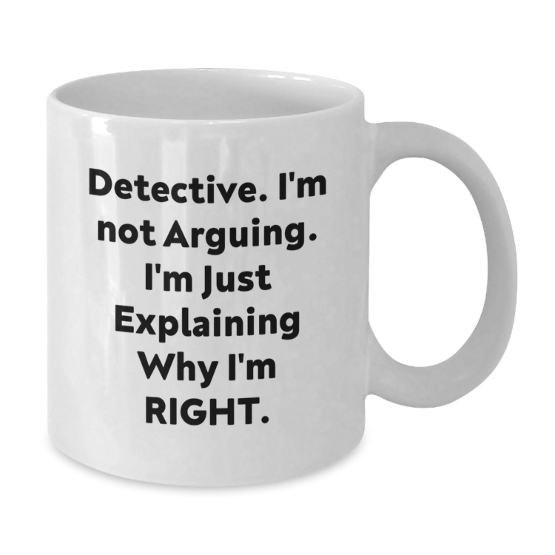 Graduation Unique Gifts for Detective Enthusiasts Funny White Coffee Mug - Gifts from Family and Friends - 11oz or 15oz Capacity White Ceramic Mug - Additional