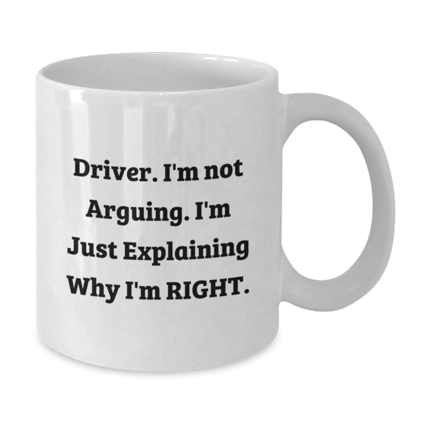 Funny Gifts from Husband to Wife - Driver Humor Mug, White Coffee Cup, Inspirational Quote for Mother's Day - Additional