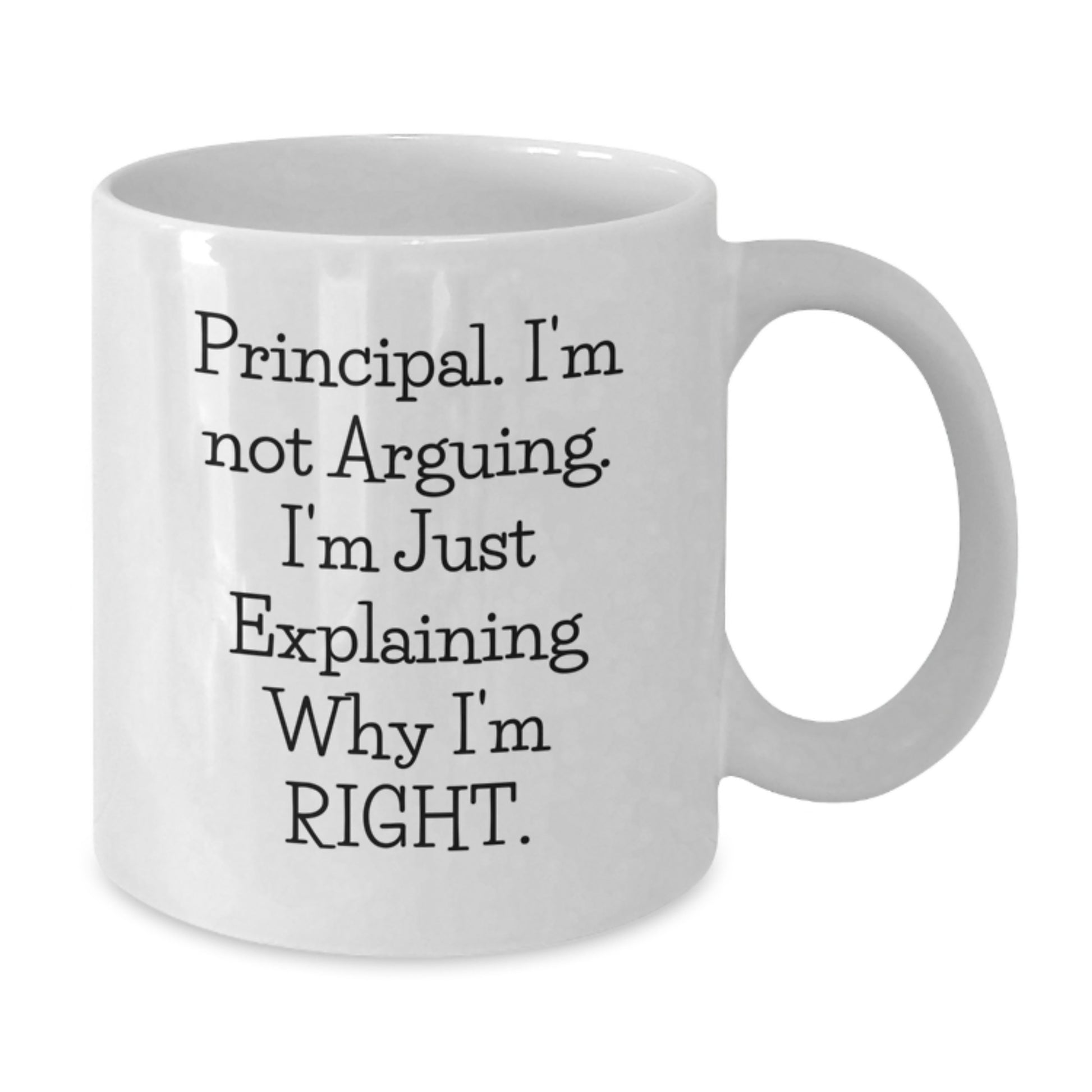 Principal White Coffee Mug Fun Idea for Coworkers Birthday Gift - Additional