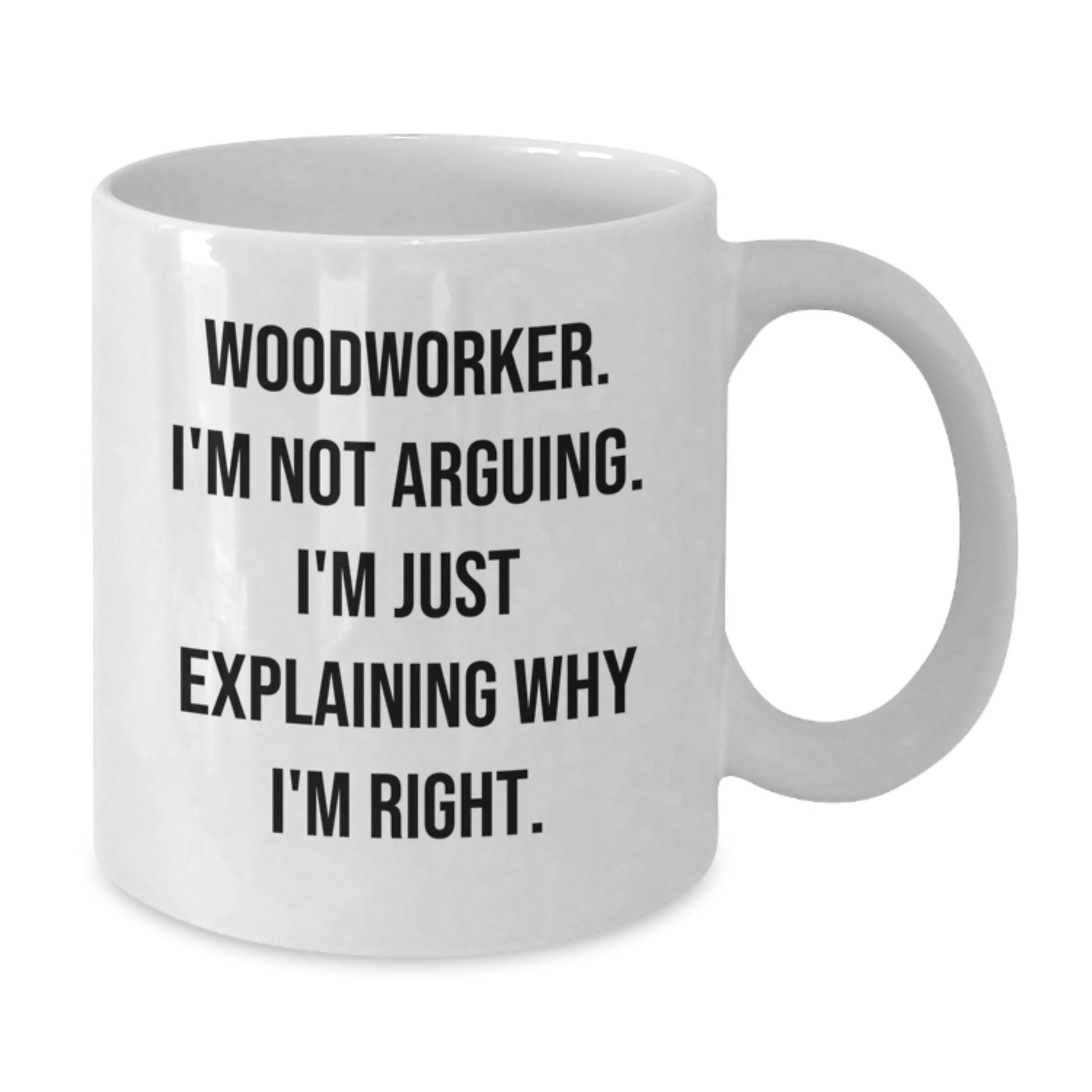 Birthday Gift Woodworker White Coffee Mug for Her Premium Present - Additional