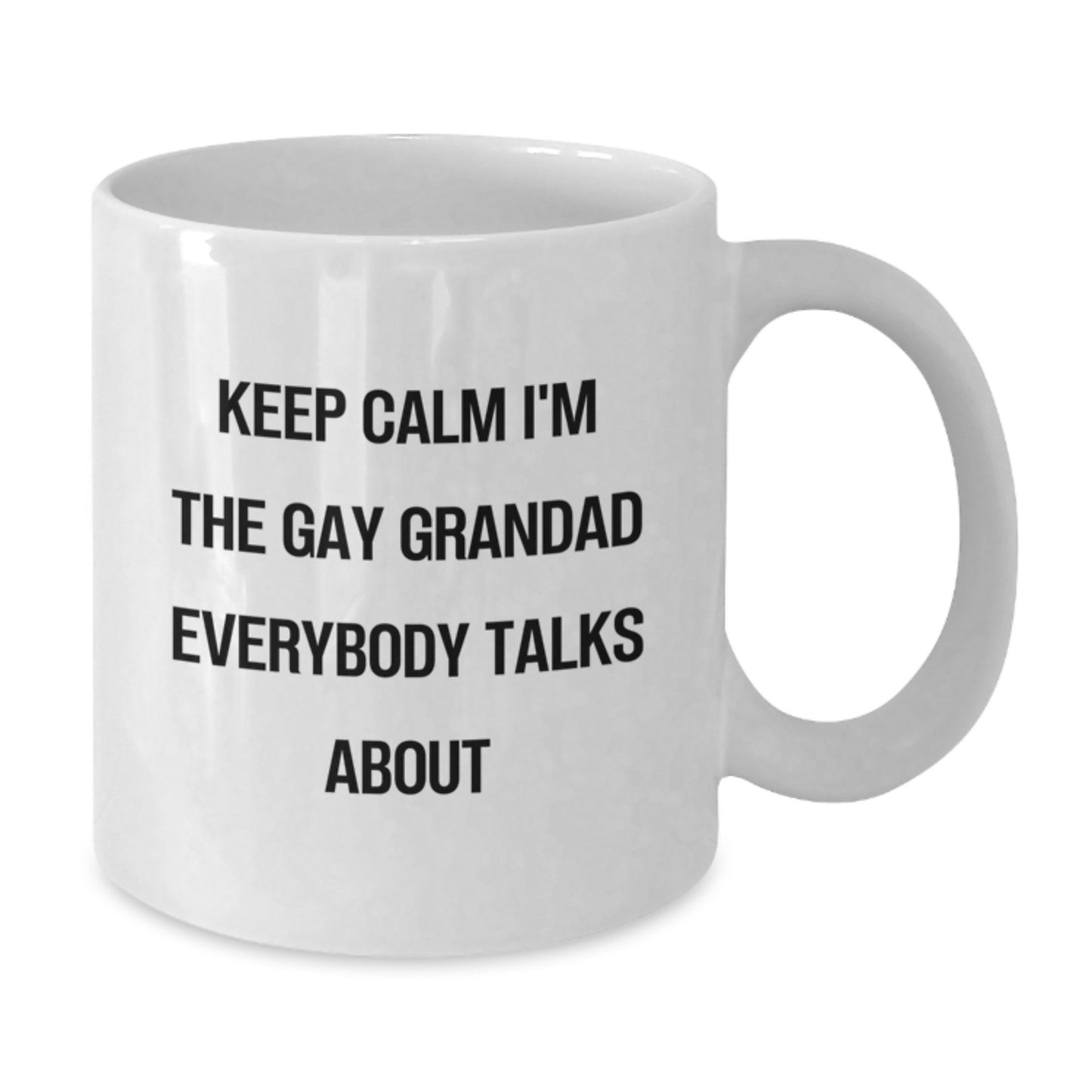 Funny Grandad Gifts, White Coffee Mug, Mom's Unique Mother's Day Unique Gift Ideas, 'Keep Calm I'm The Gay Grandad Everybody Talks About', Gifts from Family to Grandad - Additional