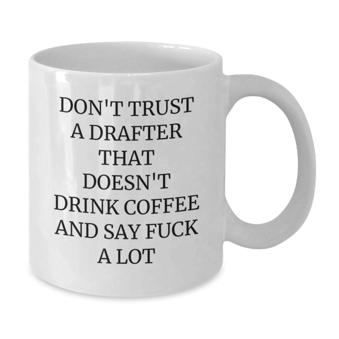 Funny Drafter Gifts, Unique White Coffee Mug for Drafter Friends, Graduation Unique Gifts from Friends - Additional