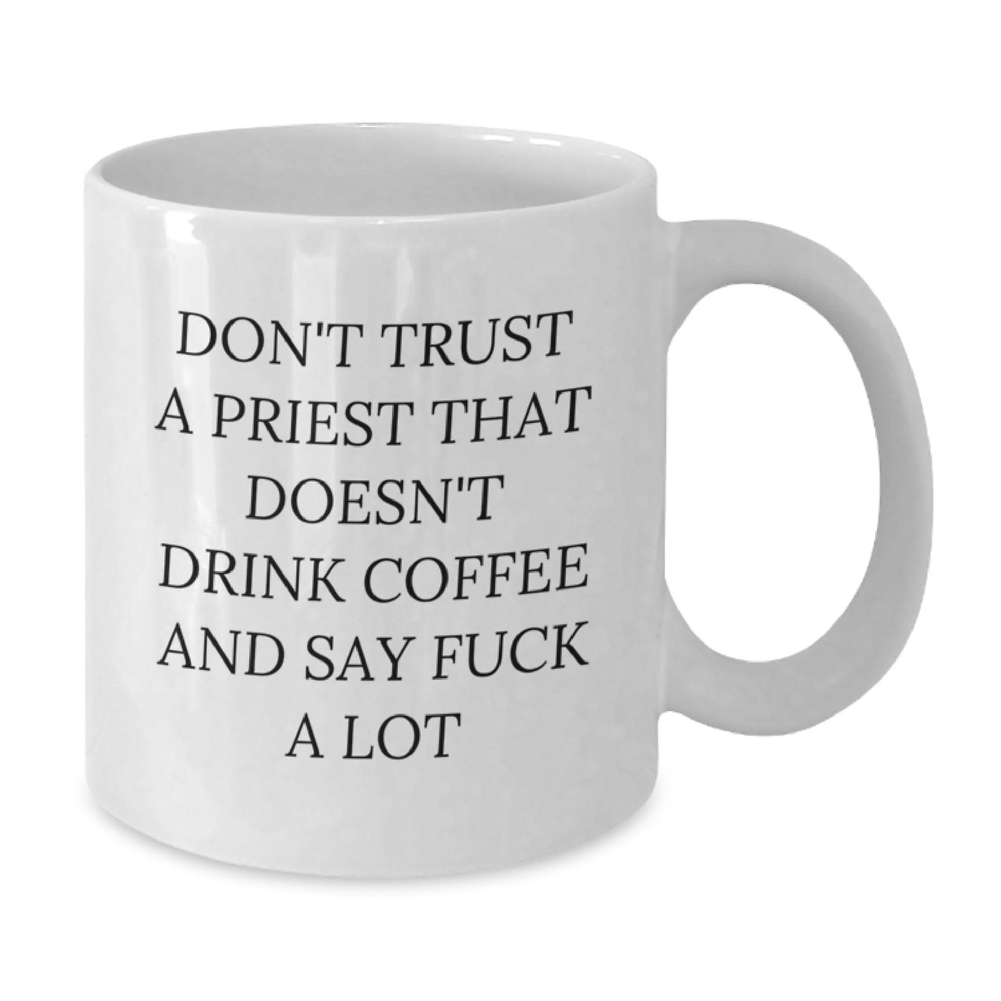Funny Priest Gifts from Men to Priest on Mother's Day Unique Gifts White Coffee Mug - Additional