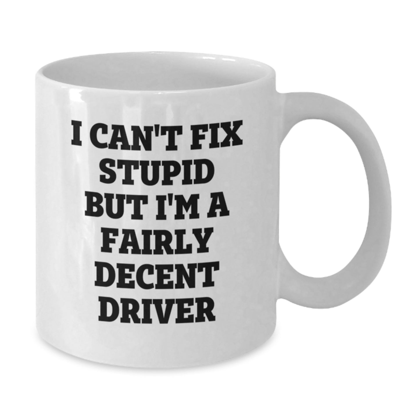 Funny Driver Graduation Gifts from Friends for Driver - White Coffee Mug with I'm A Fairly Decent Driver Quote - Additional