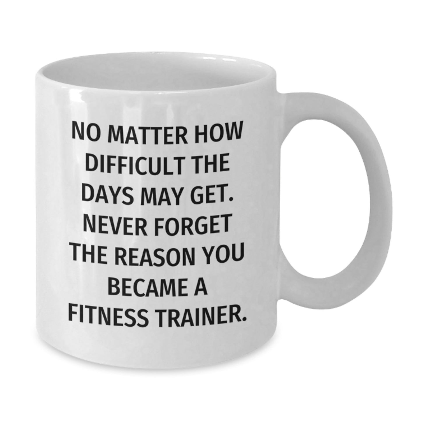 Inspiring Fitness Trainer Funny White Coffee Mug Gifts from Friends to Celebrate Graduation - Additional
