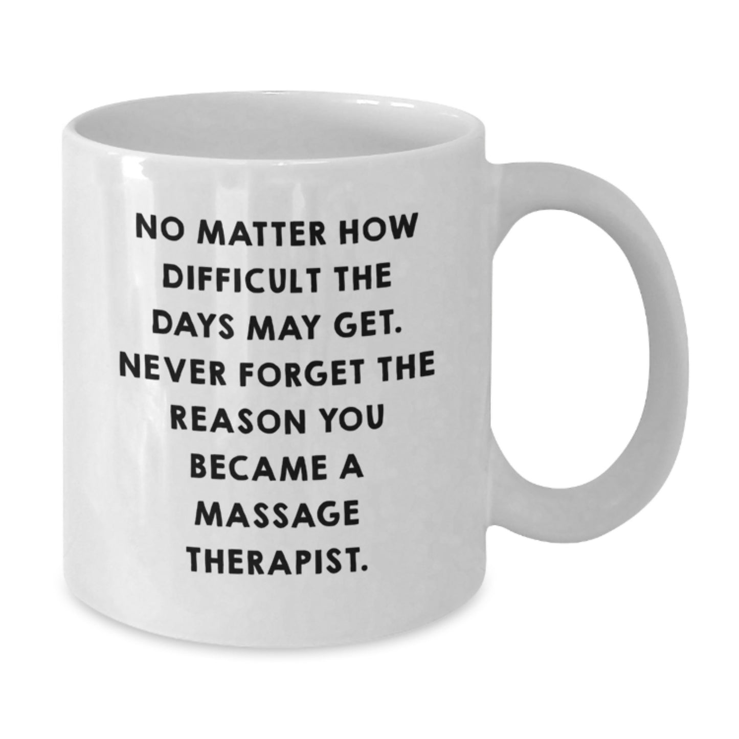 Gifts from Family to Massage Therapist, Inspirational Quotes Coffee Mug, Funny White Coffee Mug for Graduation - Additional