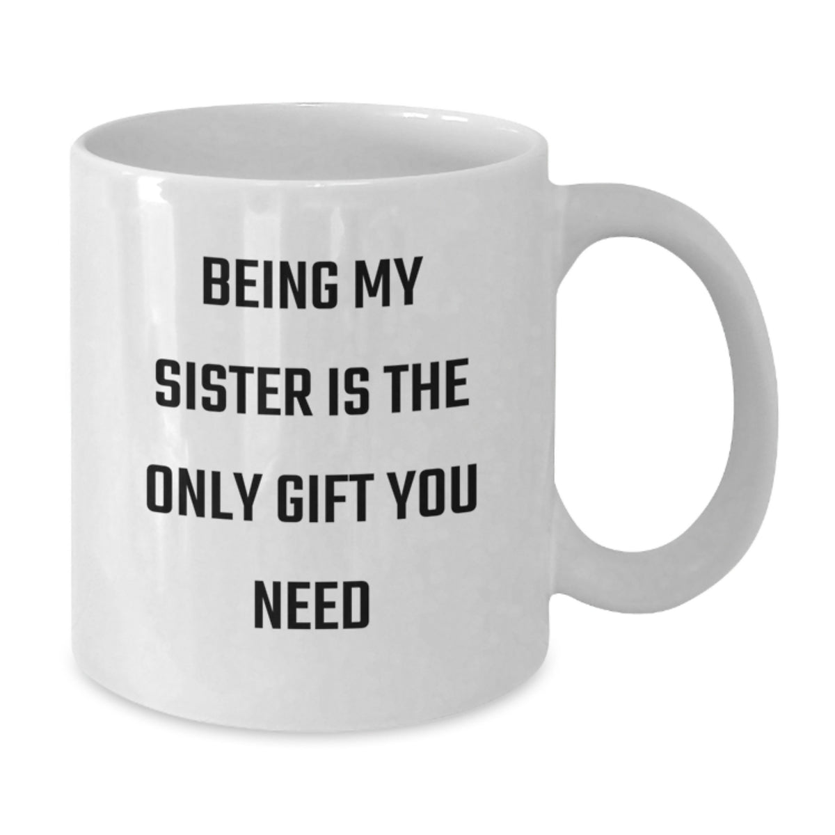 Funny Sister Gifts from You, White Coffee Mugs for Sisters, Valentine's Unique Gifts - Additional