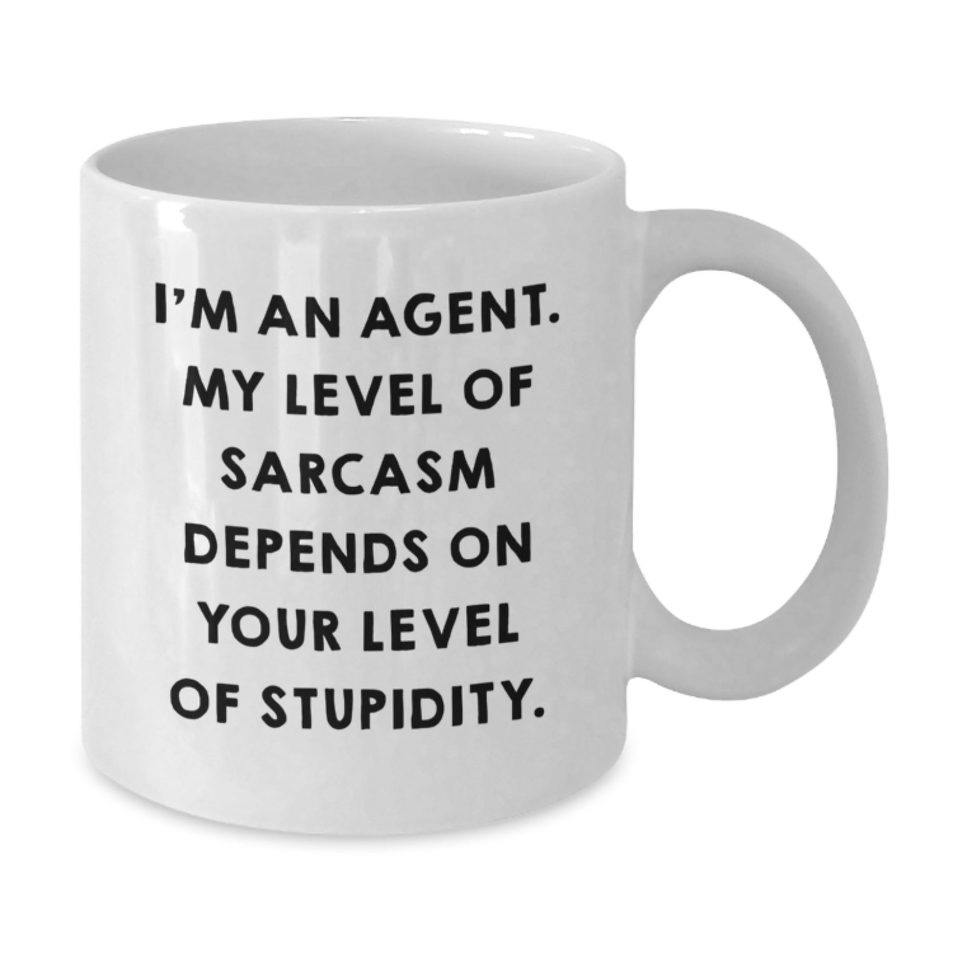 Funny Agent Graduation Unique Gifts from Family and Friends, White Coffee Mug with Sarcasm Quote - 11oz or 15oz Ceramic - Additional