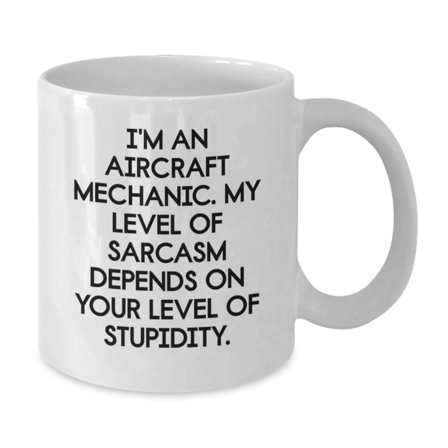 Funny Aircraft Mechanic Gifts for Men - White Coffee Mug with Sarcasm, Perfect Graduation Unique Gifts from Friends or Family - Additional