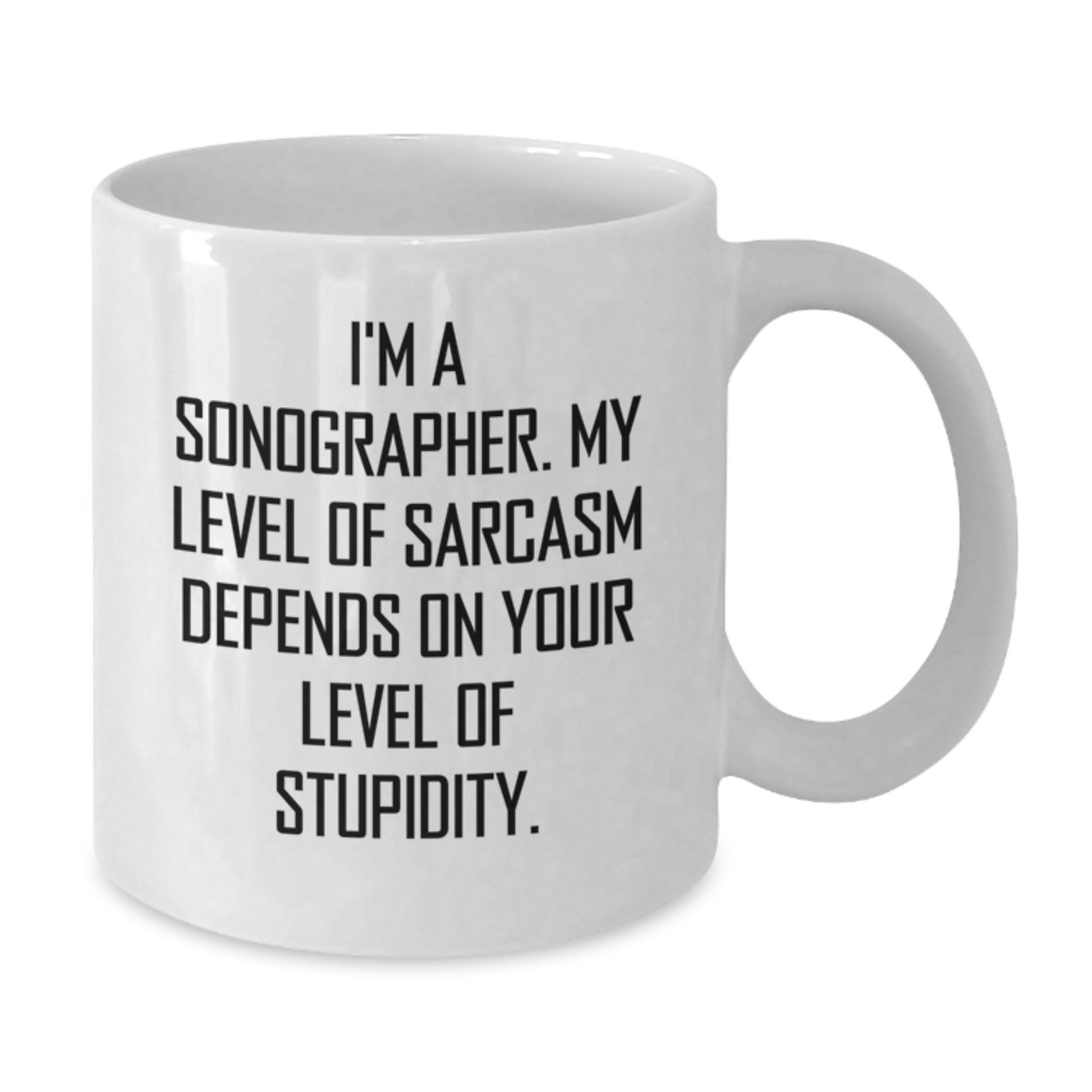 Funny Sonographer Gifts for Him, White Coffee Mug with Sassy Quote, Perfect for Graduation Unique Gifts from Friends - Additional