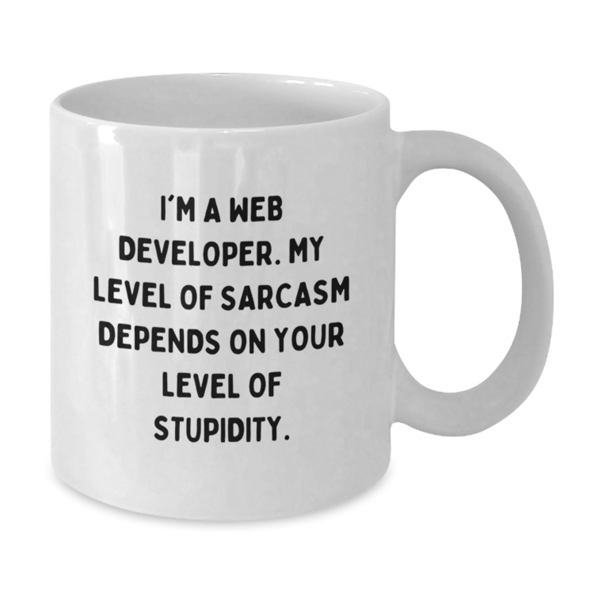 Funny Web Developer Gift, Unique White Coffee Mug, 'I'm A Web Developer, My Level Of Sarcasm Depends On Your Level Of Stupidity' Quote, Gifts from Friends for Web Developer, Graduation Unique Gifts - Additional