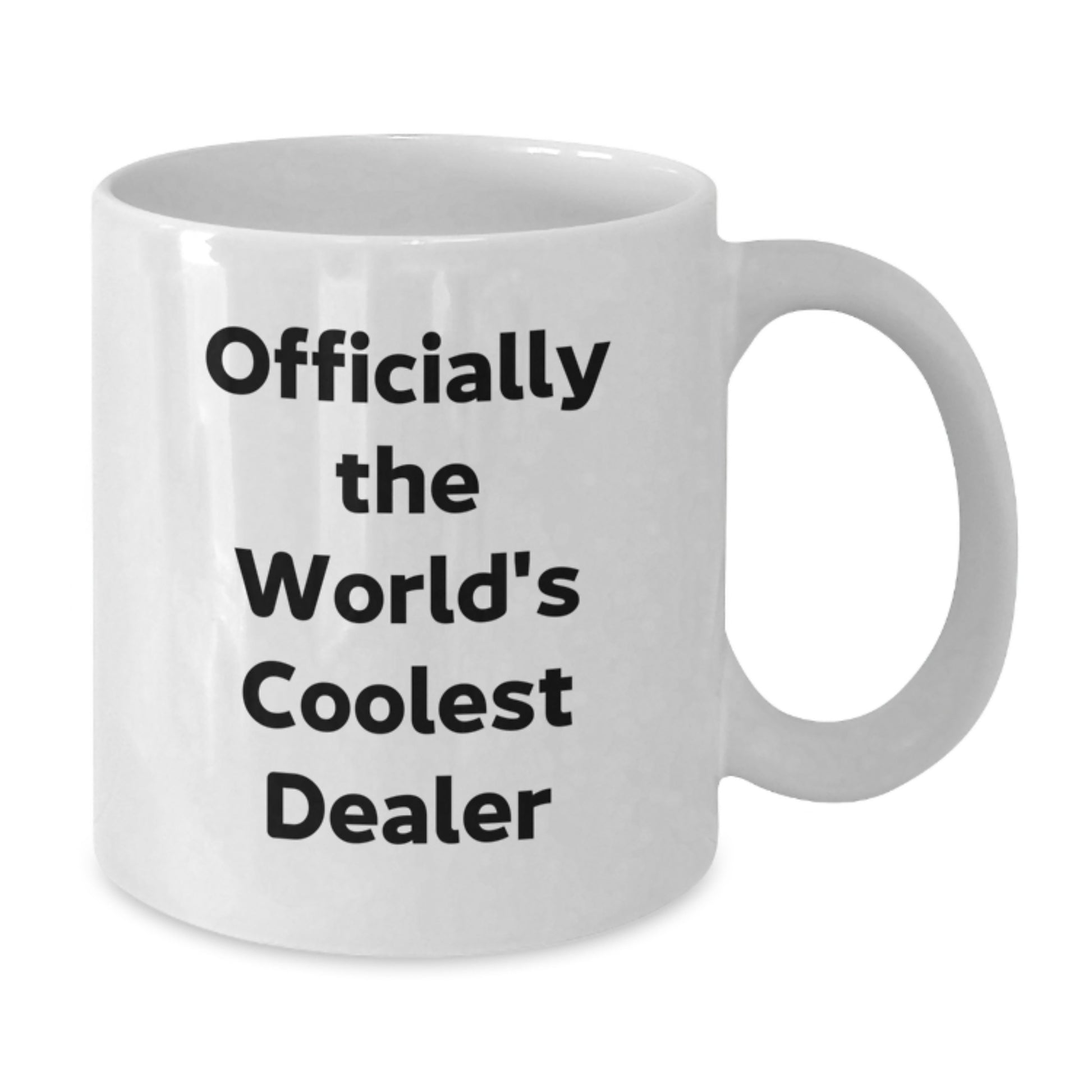 Funny Dealer Gifts, White Coffee Mug for Dealer Friends, 'Officially The World's Coolest Dealer' Quote - Additional
