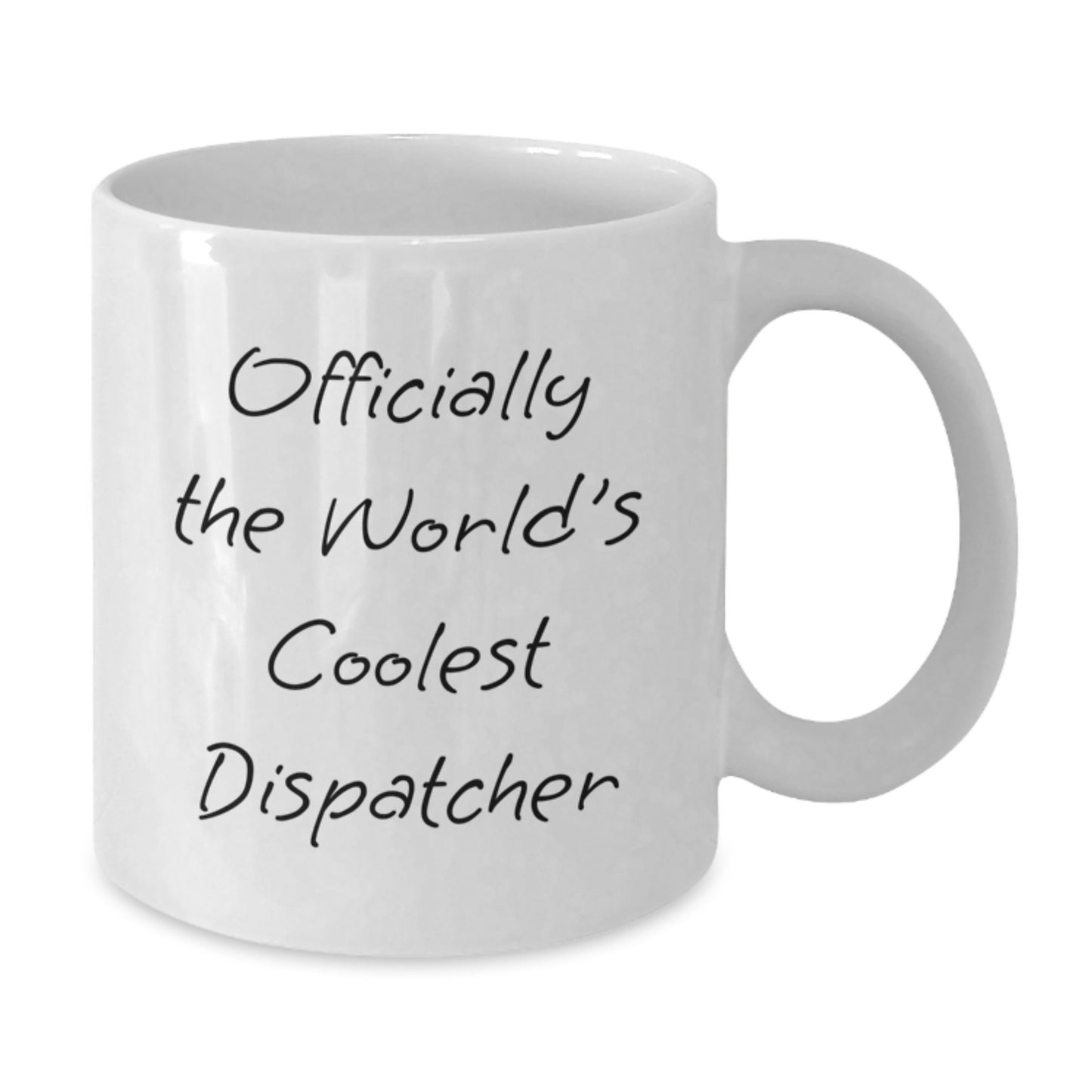Dispatcher Gifts for Him - Officially The World's Coolest Dispatcher Funny White Coffee Mug, Graduation Unique Gifts from Men to Dispatcher - Additional