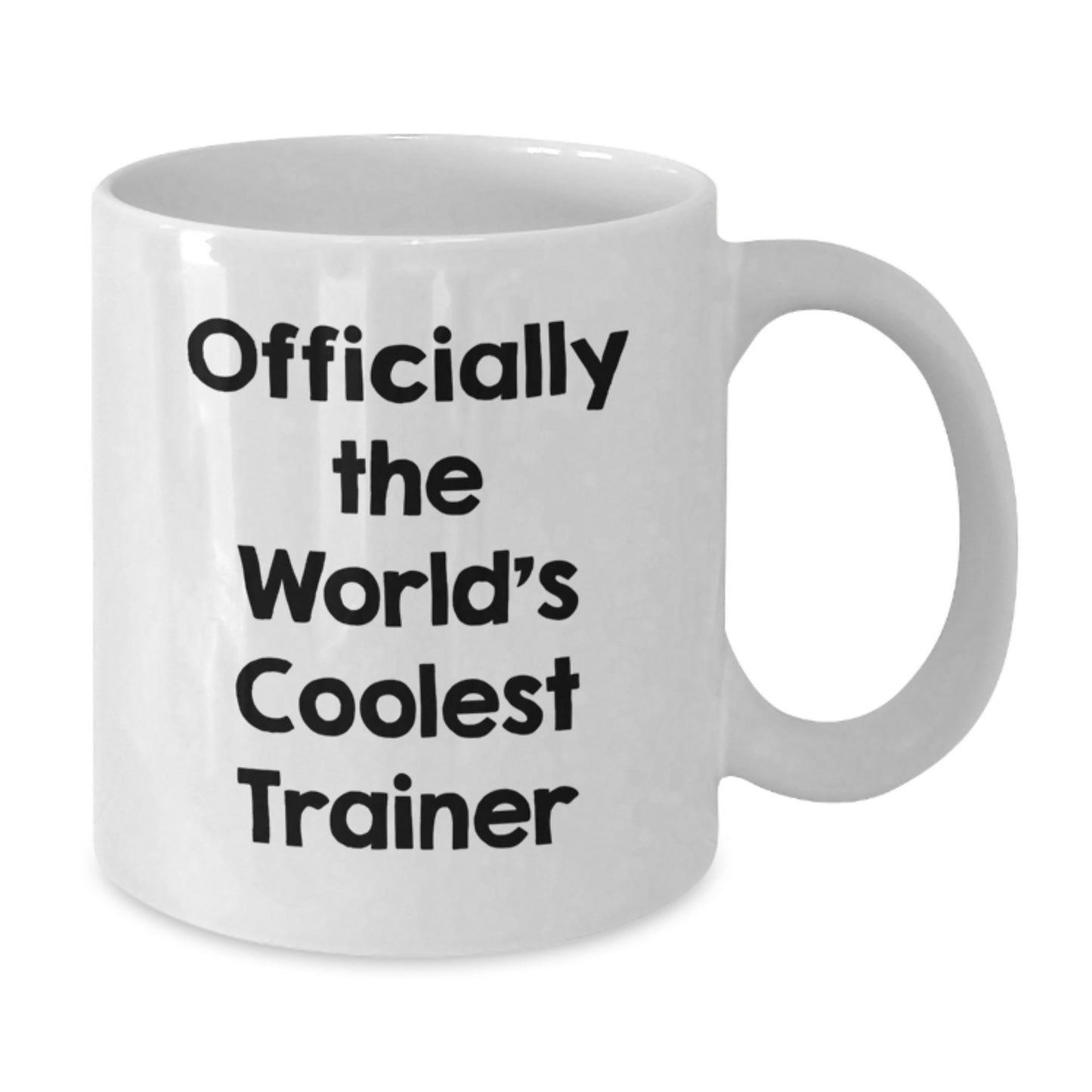 Funny Trainer Gifts from Friends to Men on Birthday Unique White Coffee Mugs - Officially The World's Coolest Trainer - Additional
