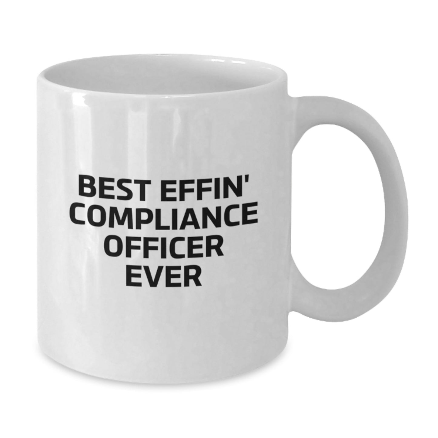 Compliance Officer Love, Funny White Coffee Mug, Valentine's Unique Gifts from Friends, Perfect for Men or Women, Best Effin' Compliance Officer Ever - Additional