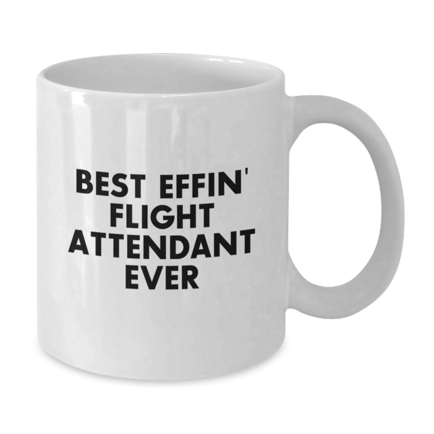 Funny Flight Attendant Gifts from Friends, Best Effin' Flight Attendant Ever White Coffee Mug, Perfect for Flight Attendant Graduation Unique Gifts - Additional