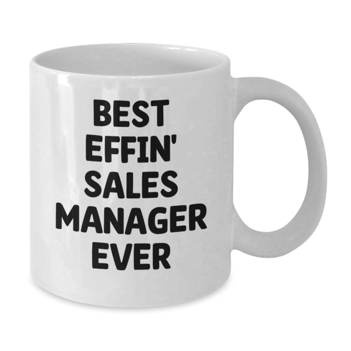 Funny Sales Manager Gifts for Men - Best Effin' Sales Manager Ever White Coffee Mug, White, 11oz/15oz Capacity, Ceramic - Additional