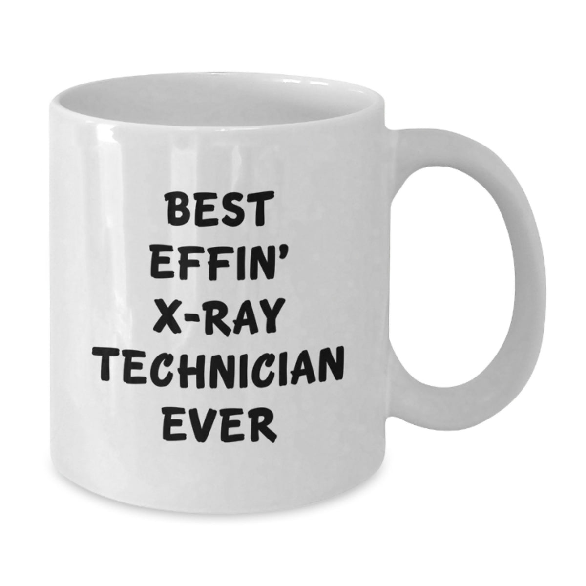 Funny X-Ray Technician White Coffee Mugs Gifts from Men to Best Effin' X-ray Technician Ever Valentine's Unique Gifts - Additional