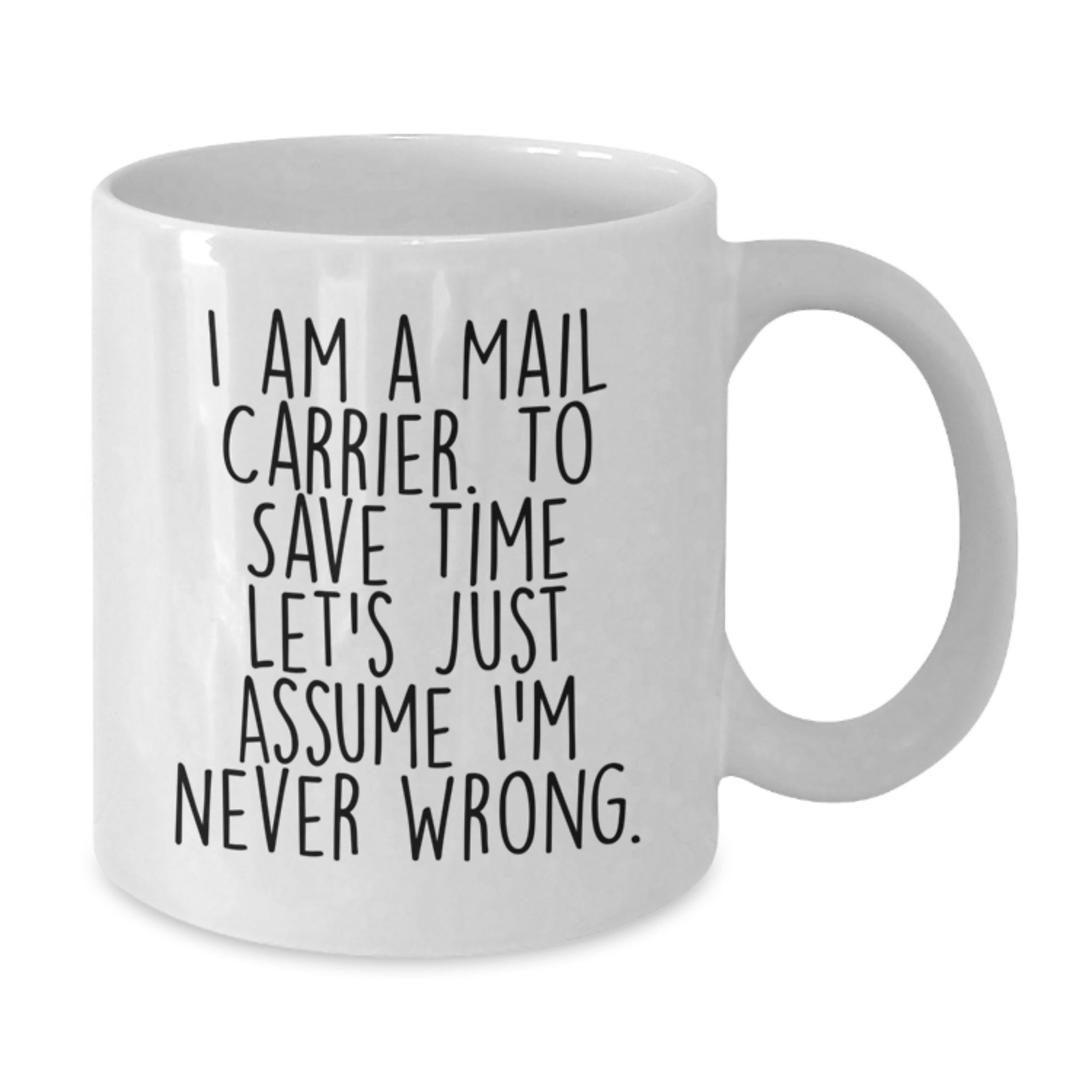 Funny Mail Carrier Gifts from Friends - White Coffee Mug for Mail Carrier, Inspirational Quote, Graduation Unique Gifts - Additional