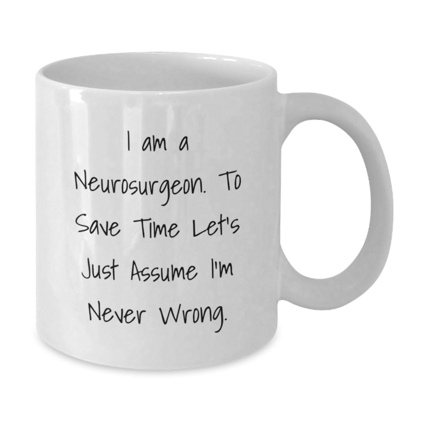 Funny Neurosurgeon White Coffee Mug Gifts from Friends for Graduation Unique Present Ideas - Additional