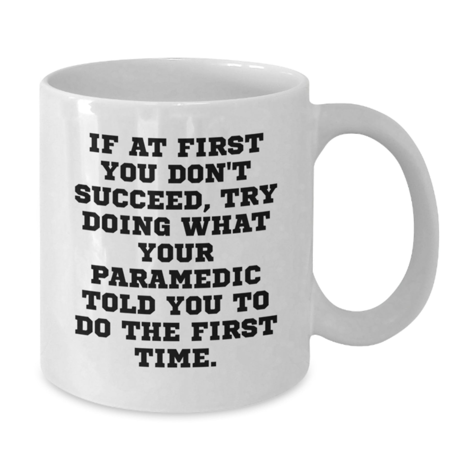  Funny Rescue Worker Gifts, Unique Rescue Worker White Coffee Mug, Graduation Unique Gifts from Friends, Perfect for Men, Women, or Family Members Who Inspire You to Try Again - 11oz or 15oz - Additional