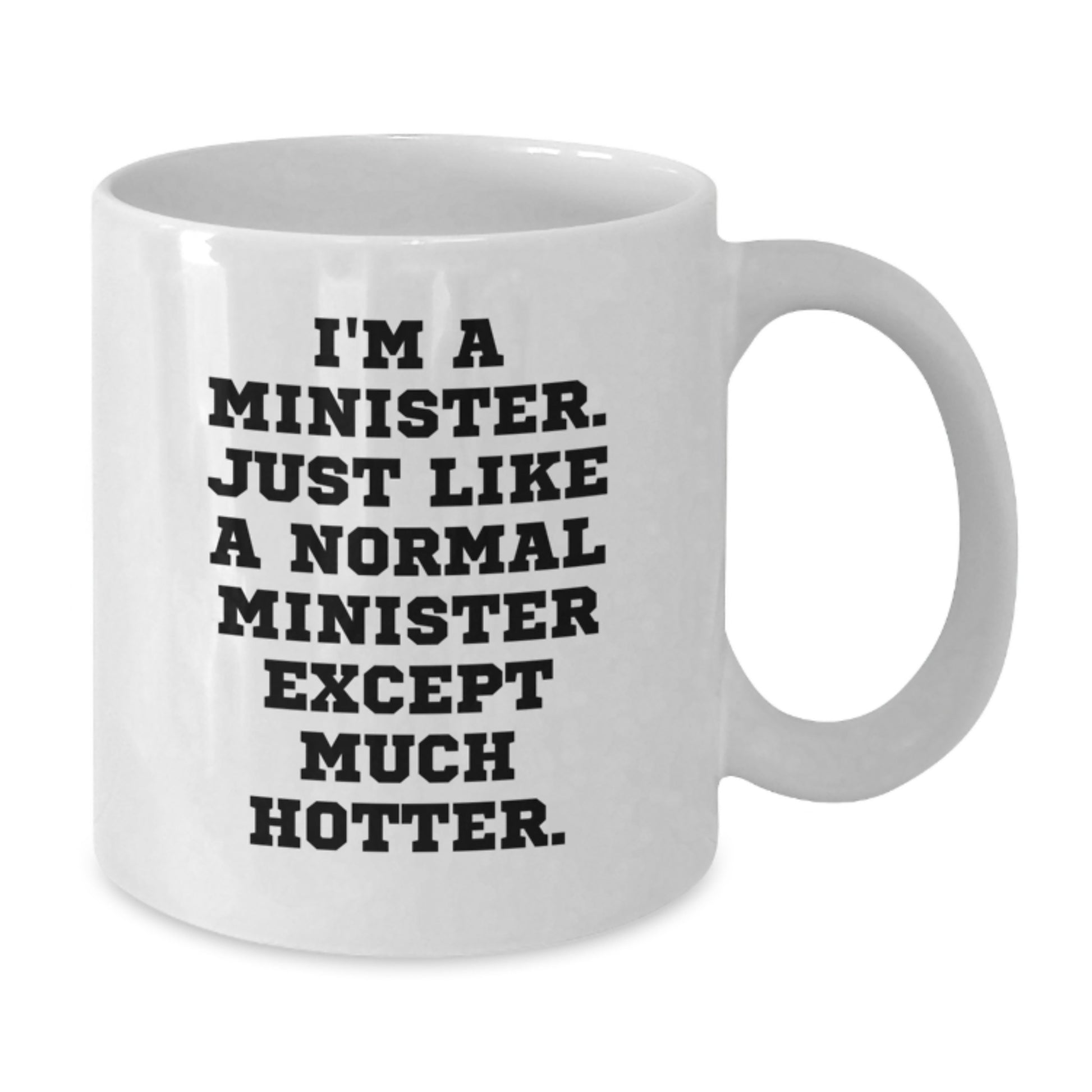 Minister White Coffee Mug Idea for Coworkers Birthday Humorous Gift - Additional