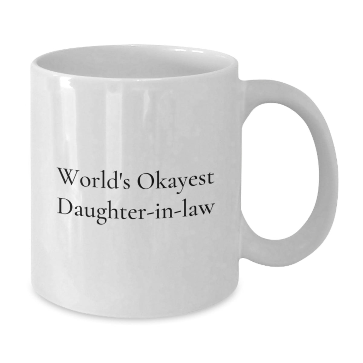 Funny Daughter-in-law Gifts from Family, White Coffee Mug, World's Okayest Daughter-in-law Quote, Birthday Unique - Additional