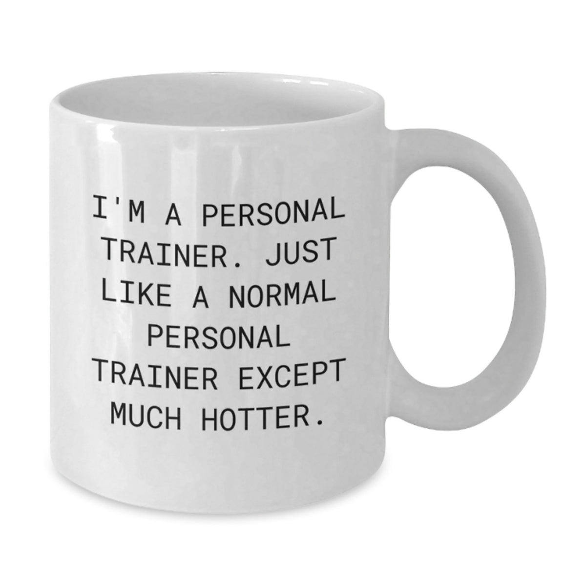 Funny Personal Trainer Gifts from Men to Women, White Coffee Mug for Personal Trainers, Unique Mother's Day Unique Gifts - Additional
