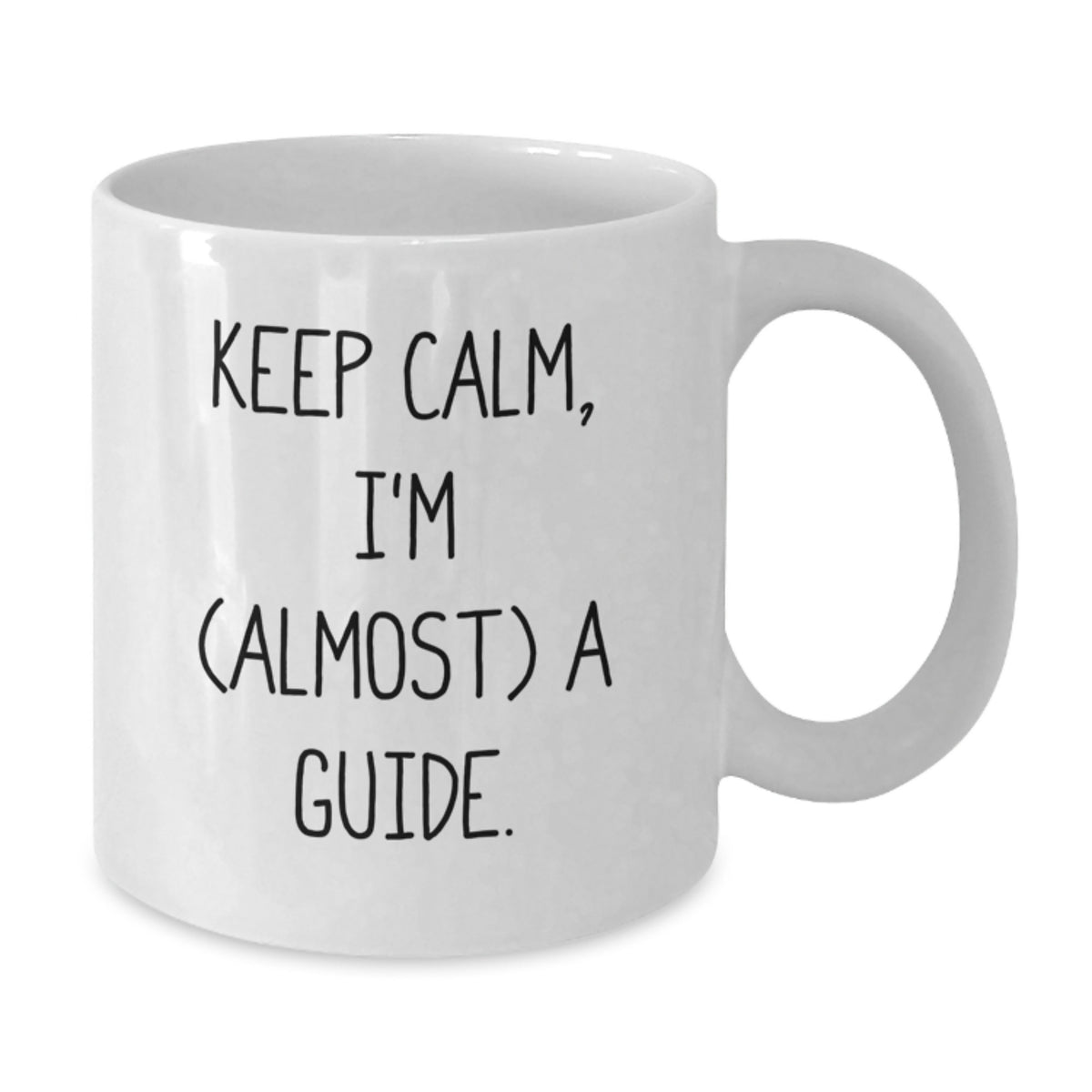 Funny Guide White Coffee Mug Gifts from Friends for Guide, Keep Calm I'm Almost A Guide Birthday Unique Gifts - Additional