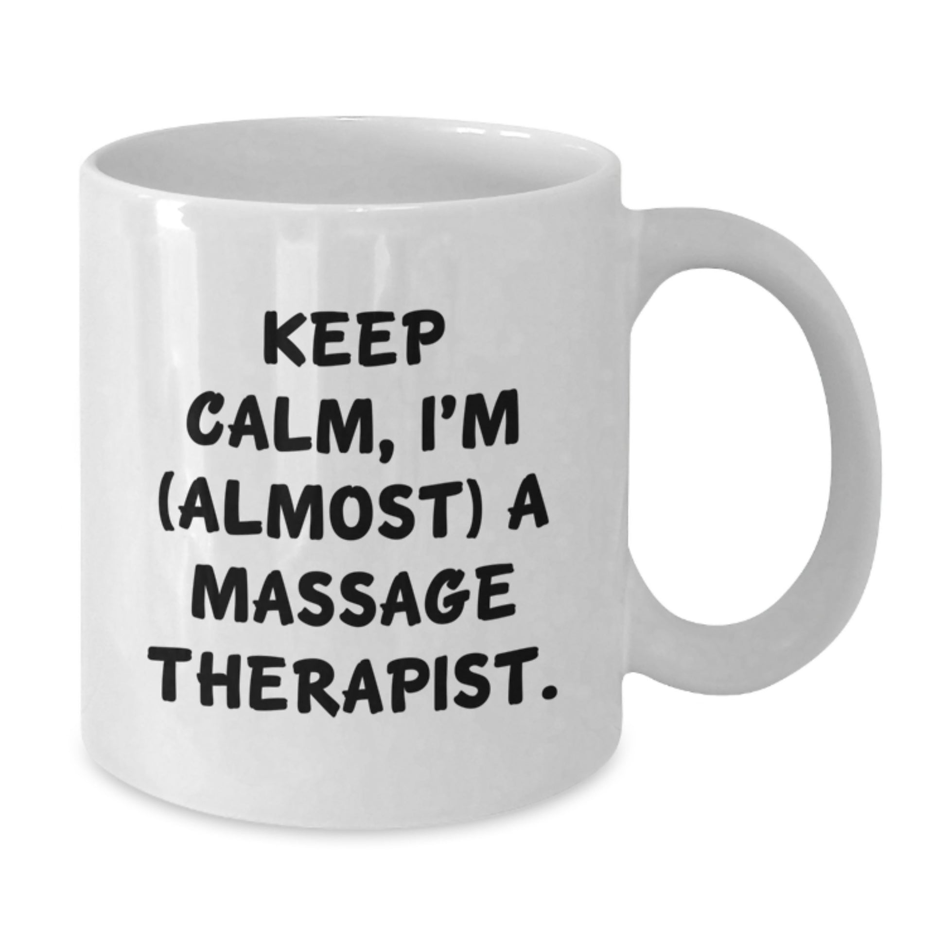 Funny Massage Therapist Gifts for Graduation, White Coffee Mug, 'Keep Calm I'm (almost) A Massage Therapist' Quote, Gift from Friends and Family - Additional